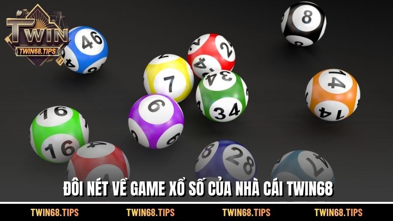 Đôi nét về game xổ số của nhà cái TWIN68