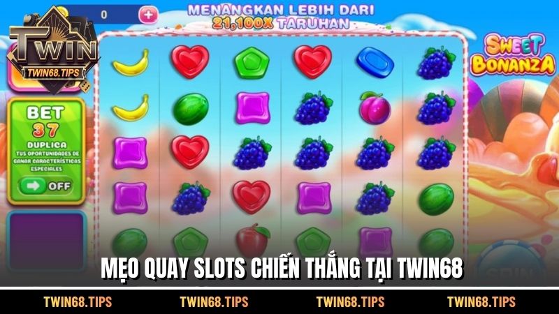 Mẹo quay slots chiến thắng tại TWIN68