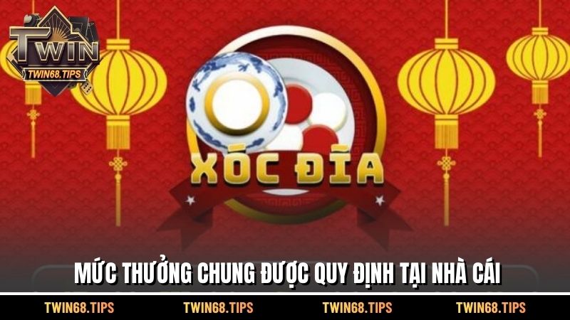 Mức thưởng chung được quy định tại nhà cái
