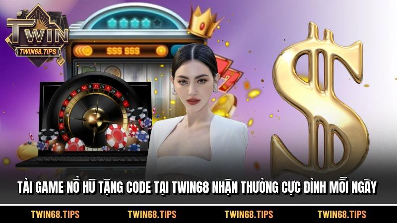 Tải game nổ hũ tặng code