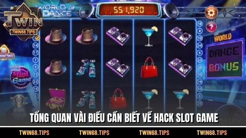 Tổng quan vài điều cần biết về Hack slot game