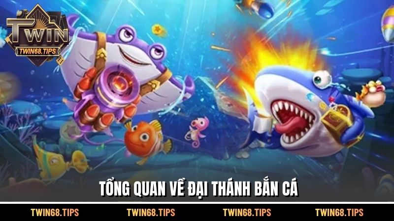 Tổng quan về Đại Thánh Bắn Cá
